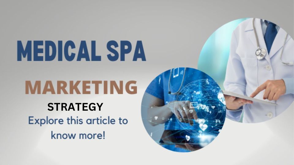 Med Spa digital marketing strategy