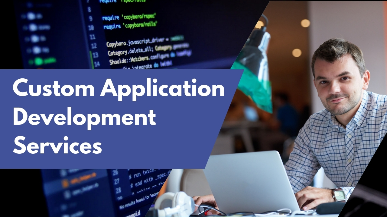 Custom Application Development Services