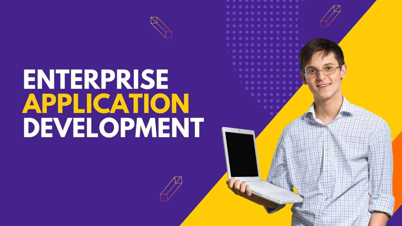 Enterprise Application Development