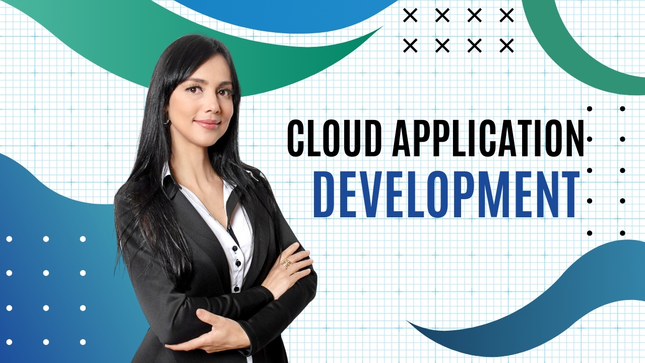 Cloud Application Development