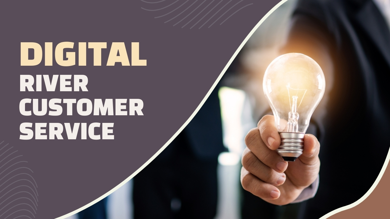 Digital River Customer Service
